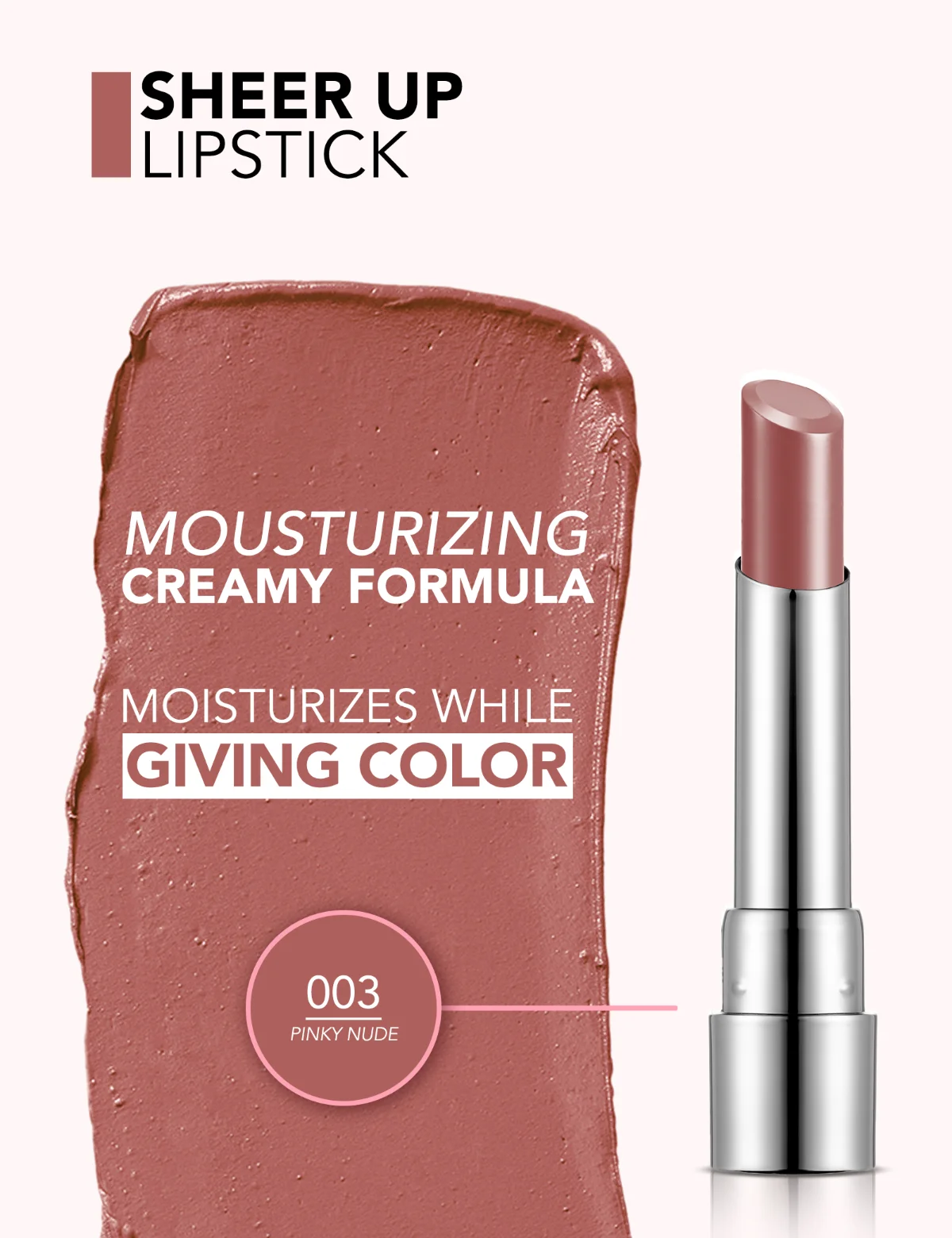 Flormar Sheer Up Lipstick 003 Pinky Nude 3