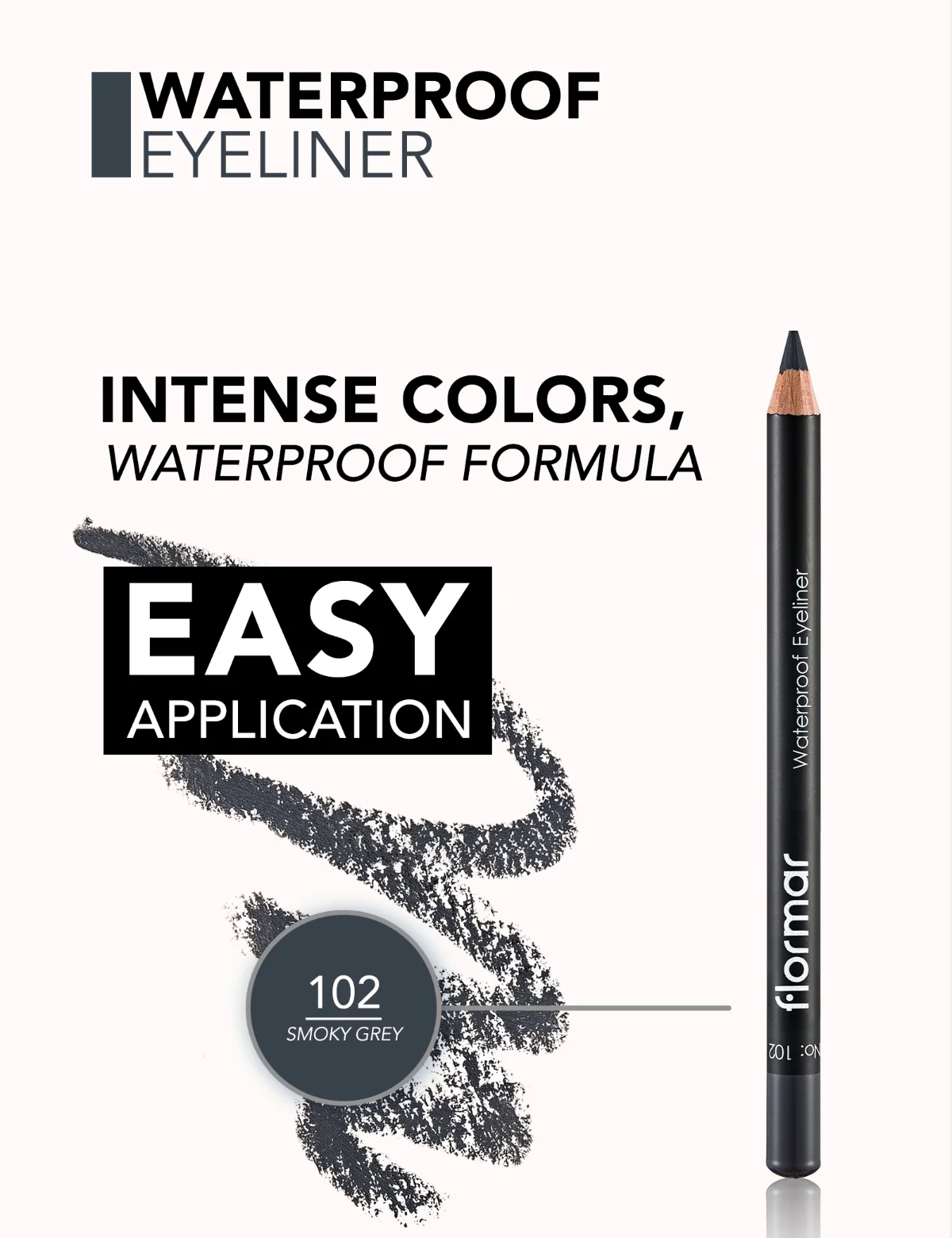 flormar עמיד למים אייליינר 102 Smoky Grey 3